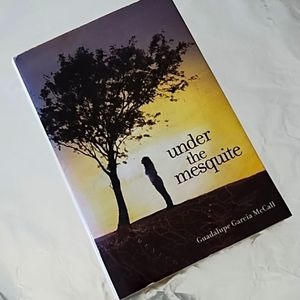 Under the Mesquite by Guadalupe Garcia McCall